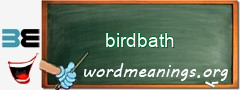 WordMeaning blackboard for birdbath